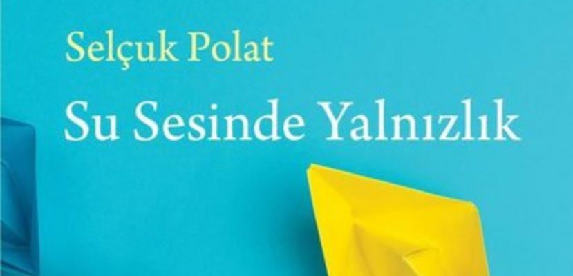 Selçuk Polat, “Su Sesinde Yalnızlık” adlı kitabını anlatıyor