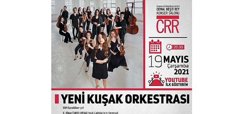 “Yeni Kuşak Orkestrası” CRR YouTube Kanalı’nda…