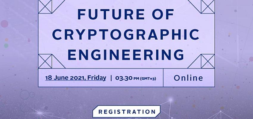 Dünyaca Ünlü Araştırmacılar “Kriptografi Mühendisliğinin Geleceği”ni Sabancı Üniversitesi’nde Değerlendirecek