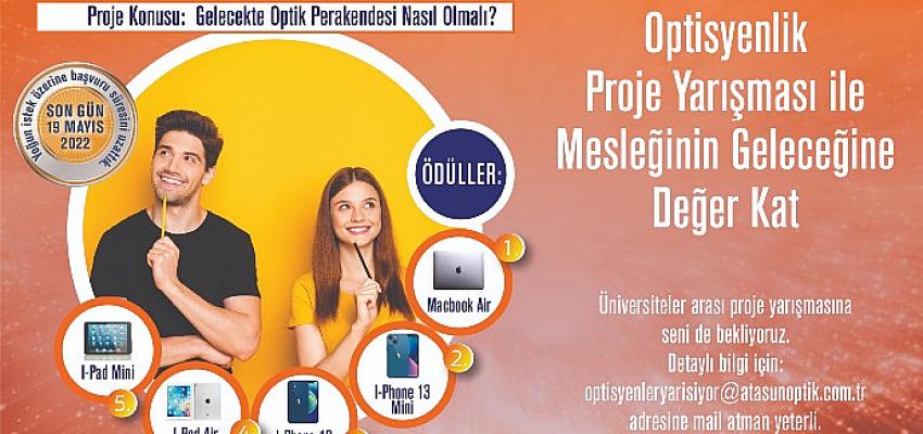Atasun Optik’in Düzenlediği “Optisyenlik Proje Yarışması”nın Başvuru Tarihleri Uzatıldı