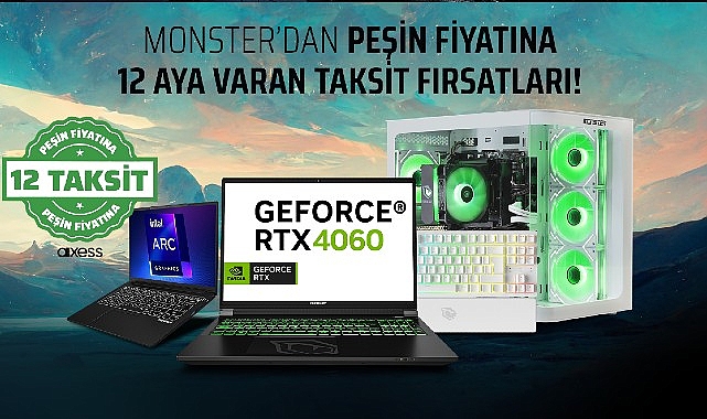 Monster’dan mart ayına özel fırsat: Peşin fiyatına 12 taksitle yüksek performans